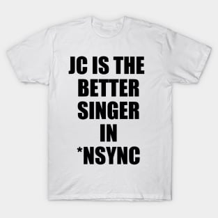 JC Is The Better Singer in NSYNC T-Shirt